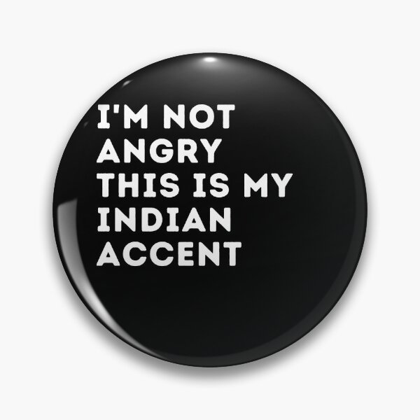 Item preview, funny indian accent,i'm not angry this is my indian accent,india saying voice designed and sold by behappysiempre.