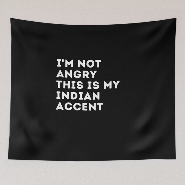 Item preview, funny indian accent,i'm not angry this is my indian accent,india saying voice designed and sold by behappysiempre.