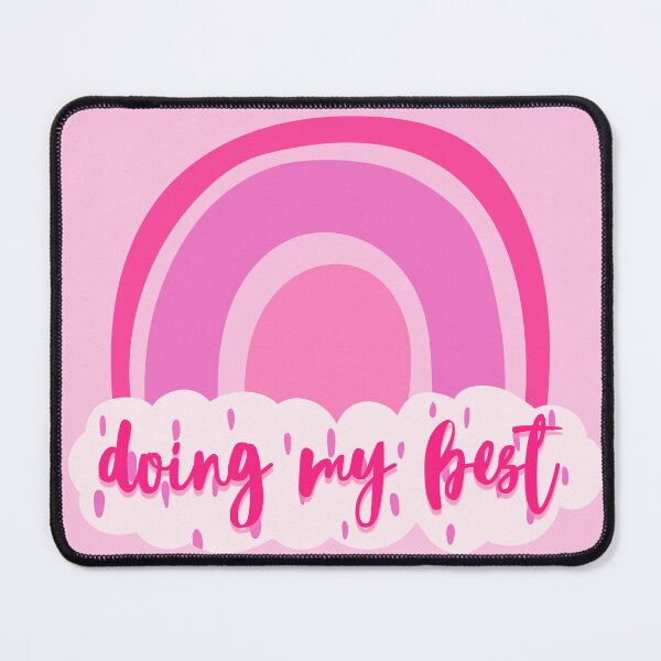 Item preview, Doing My Best - Pink Rainbow designed and sold by SunnyAlloy.