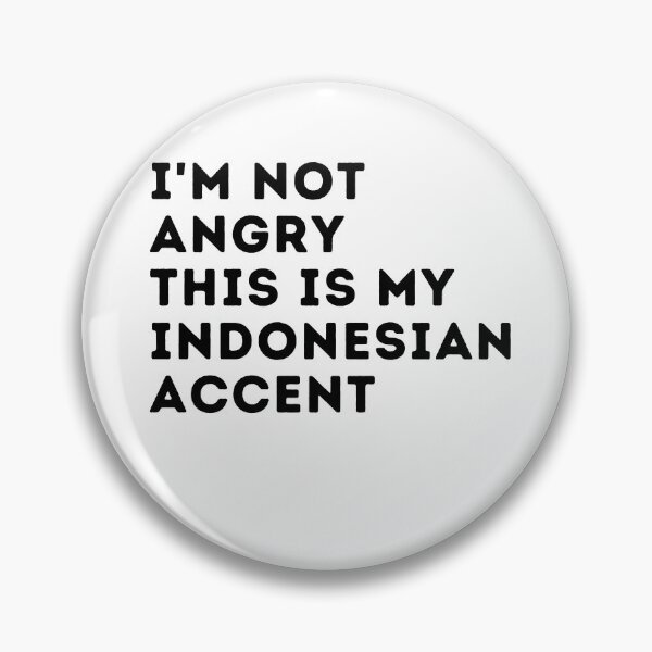 Item preview, funny indonesian accent,i'm not angry this is my indonesian accent,indonesia saying voice designed and sold by behappysiempre.