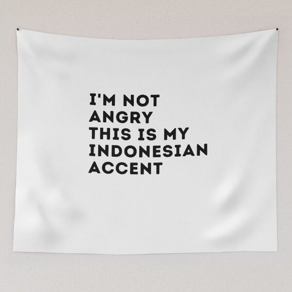 Item preview, funny indonesian accent,i'm not angry this is my indonesian accent,indonesia saying voice designed and sold by behappysiempre.