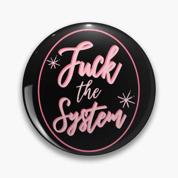Item preview, F*ck the System, black and pink aesthetics designed and sold by Colorful-Inspo.