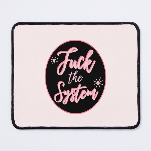 Item preview, F*ck the System, black and pink aesthetics designed and sold by Colorful-Inspo.
