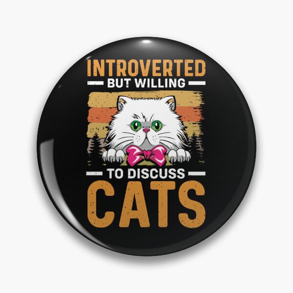 Item preview, Introverted but Willing to Discuss Cats designed and sold by GoZayaan.
