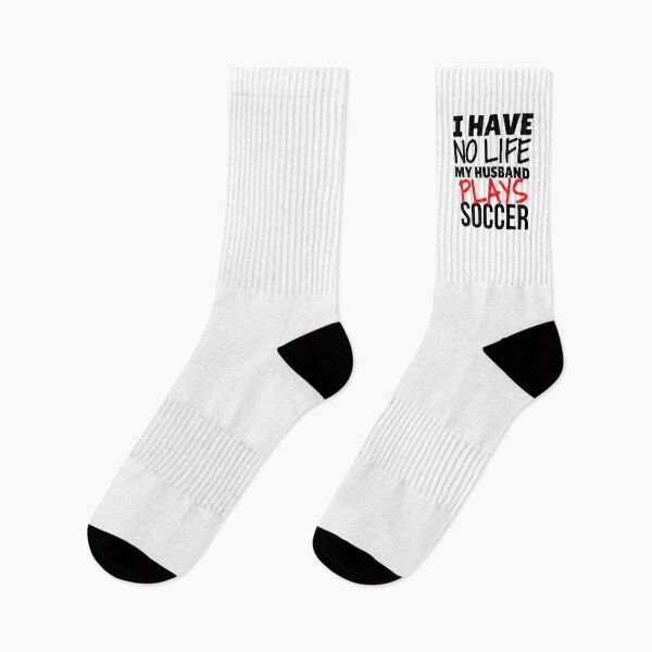 Item preview, I have no life. My husband plays soccer designed and sold by TheGreenGoat.