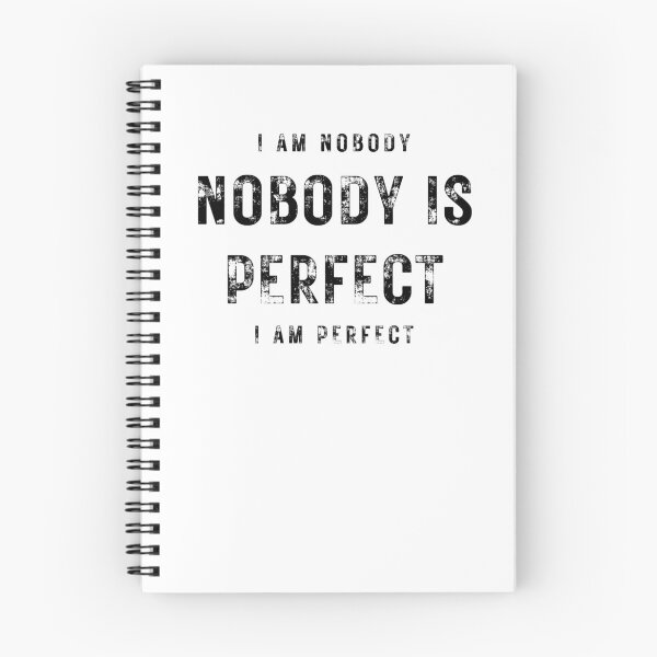 Item preview, I Am Nobody Nobody Is Perfect I Am Perfect designed and sold by Boomroom.