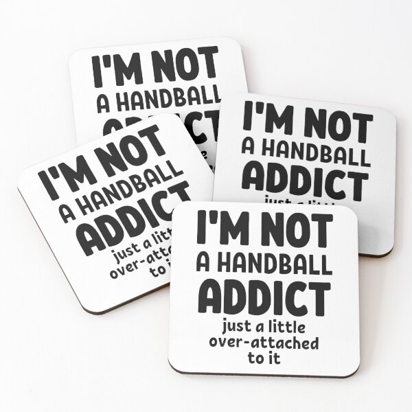 Item preview, I'm not a handball addict. Just a little over-attached to it. designed and sold by TheGreenGoat.