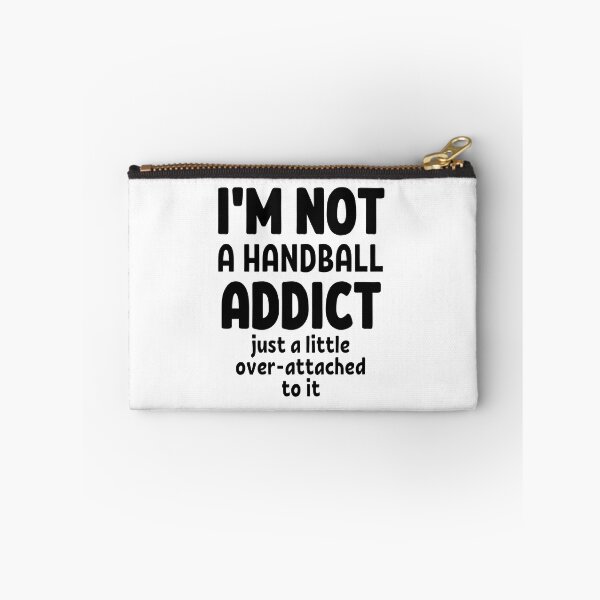Item preview, I'm not a handball addict. Just a little over-attached to it. designed and sold by TheGreenGoat.