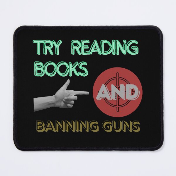 Item preview, "Try Reading Books And Banning Guns" Essential T-Shirt designed and sold by WilkDesign.