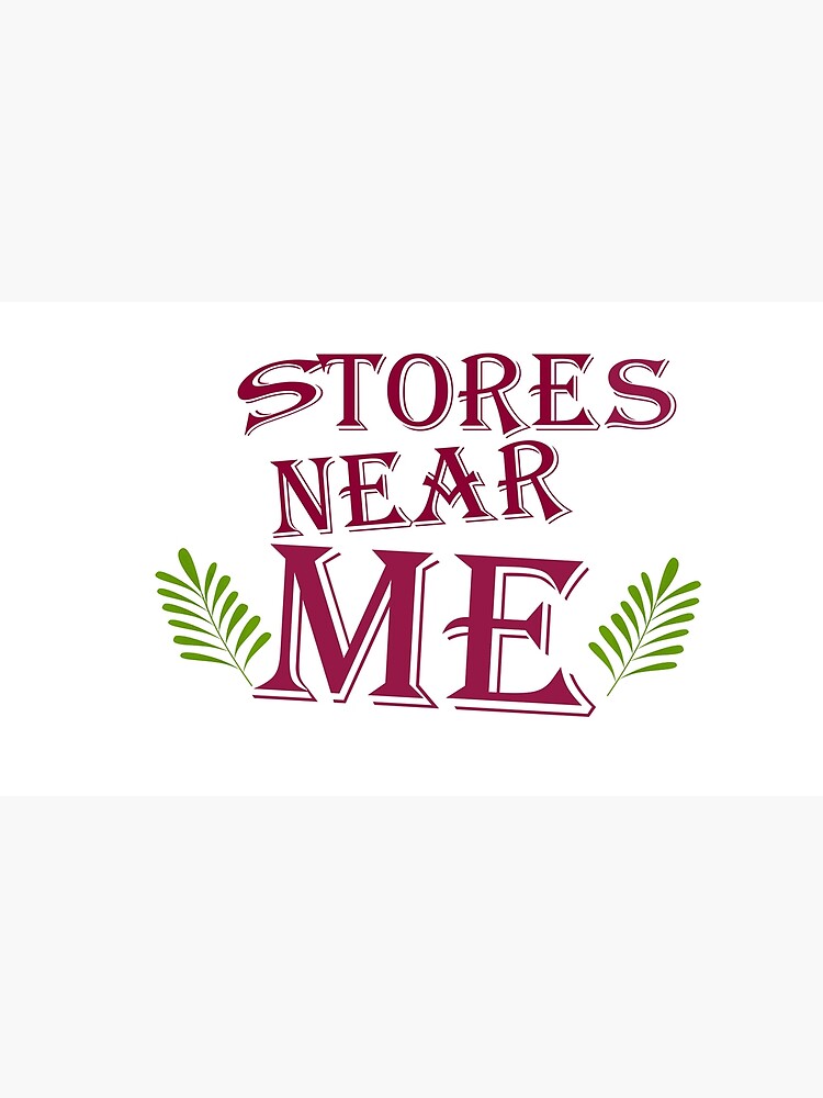 "Stores near me" Poster by Narudia | Redbubble