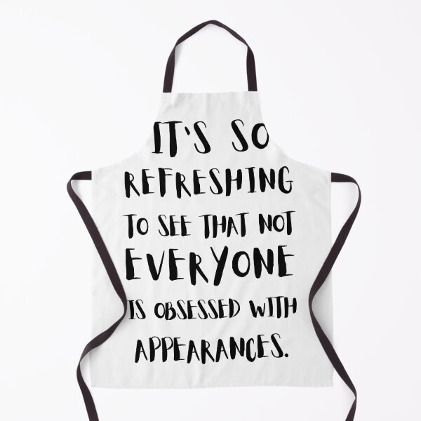 Item preview, It's So Refreshing To See That Not Everyone Is Obsessed With Appearances. designed and sold by Halo-Creative.