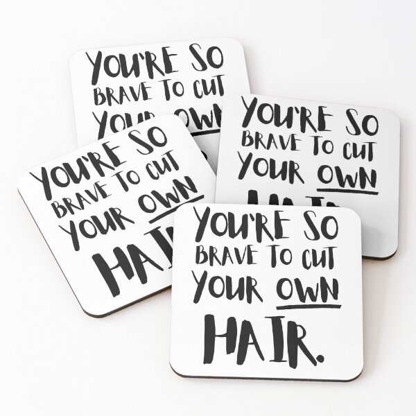 Item preview, You're So Brave To Cut Your Own Hair designed and sold by Halo-Creative.