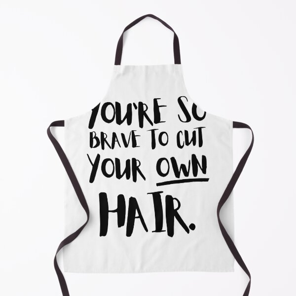 Item preview, You're So Brave To Cut Your Own Hair designed and sold by Halo-Creative.