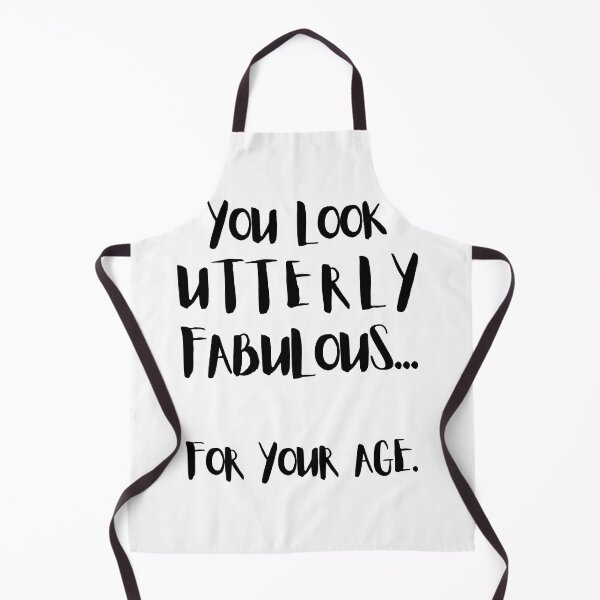 Item preview, You Look Utterly Fabulous... For Your Age. designed and sold by Halo-Creative.