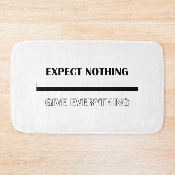 Item preview, Quote Expect Nothing Give Everything designed and sold by GiveMeUsername.