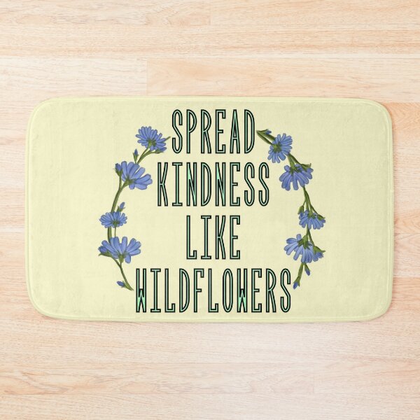 Item preview, Spread Kindness like Wildflowers designed and sold by LiliaKat.