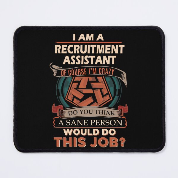 Item preview, Recruitment Assistant T Shirt - Sane Person Job Gift Item Tee designed and sold by jazminprin.
