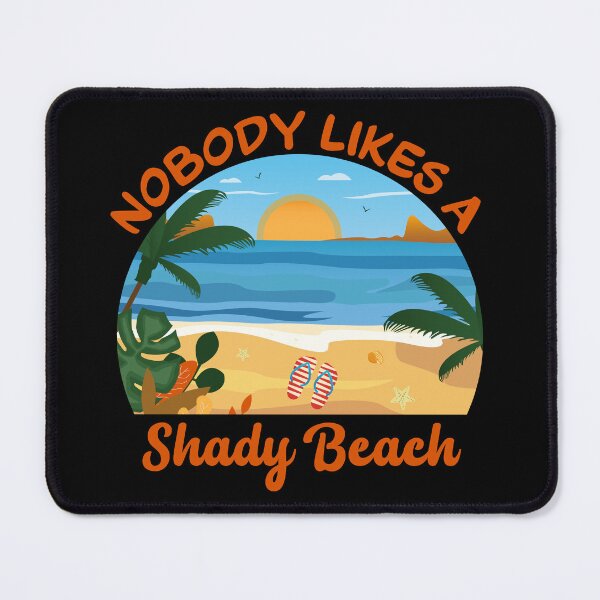 Item preview, Nobody likes a shady beach, beach funny ocean vacation, hawaiian palm trees, beach duty sunglasses, travelling lover designed and sold by SGS-.