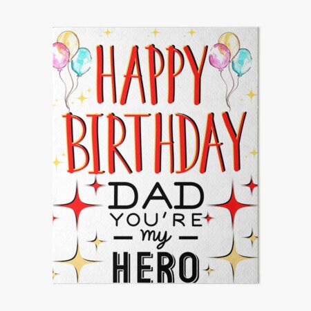 Happy Birthday Dad Art Board Prints Redbubble