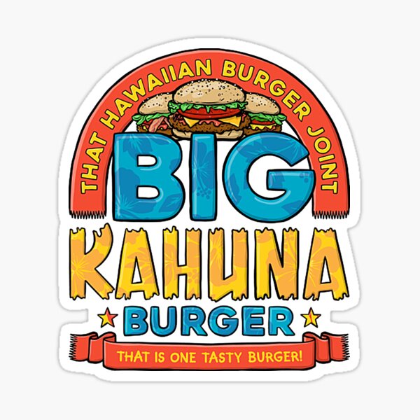 Big Kahuna Burger Sticker