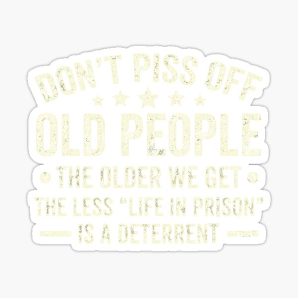 Don'T Piss Off Old People Funny Gag Gifts For Elderly People Mask for Sale  by tanalan