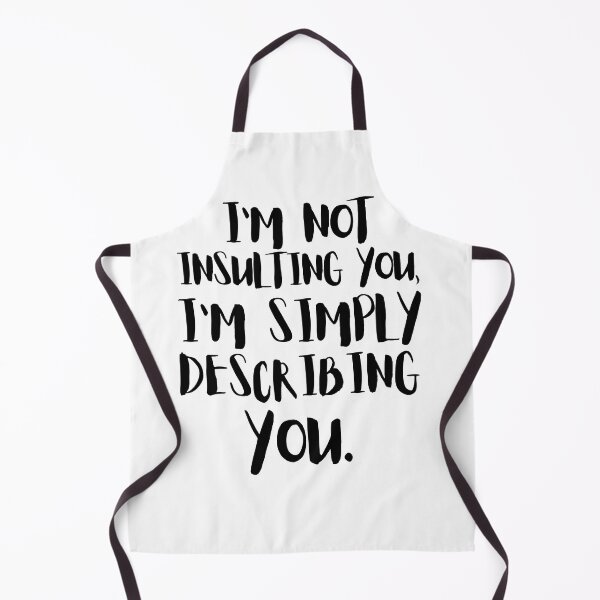 Item preview, I'm Not Insulting You, I'm Simply Describing You designed and sold by Halo-Creative.