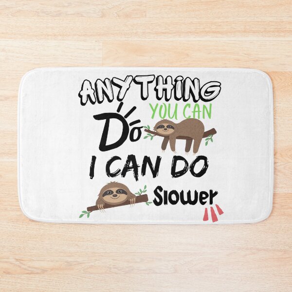 Item preview, Anything you can do I can do slower,Funny Animal Lovers.  designed and sold by PrixSympa.