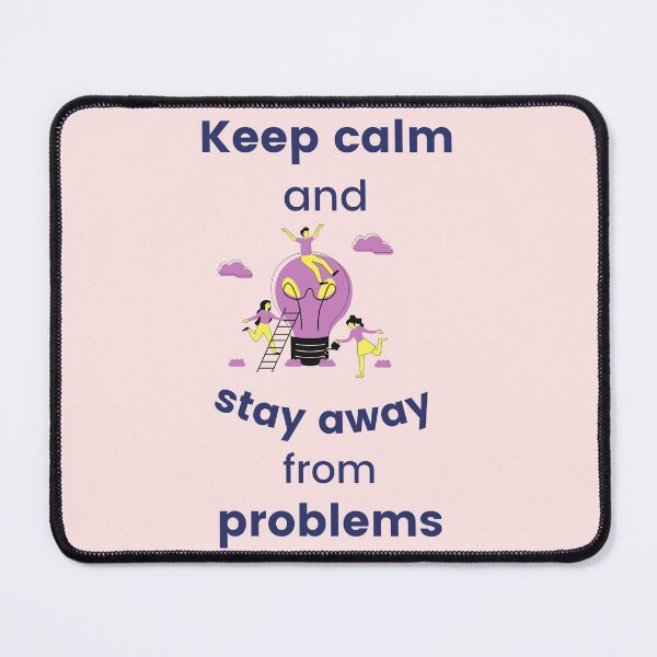 Item preview, Keep Calm And Stay Away From Problems - Motivation - Inspiration designed and sold by designerpriti.