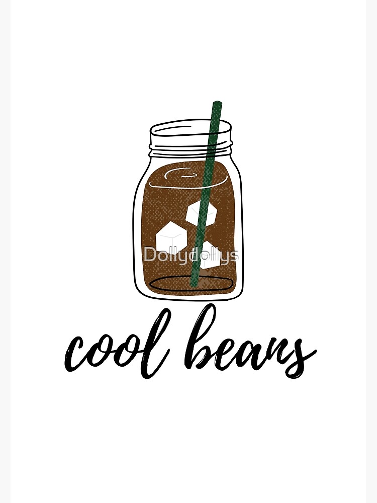 cool-beans-iced-coffee-poster-for-sale-by-dollydollys-redbubble