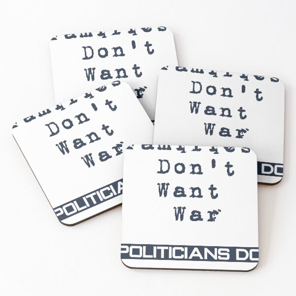 Item preview, Families Don't Want War - Politicians Do designed and sold by S Quinn.
