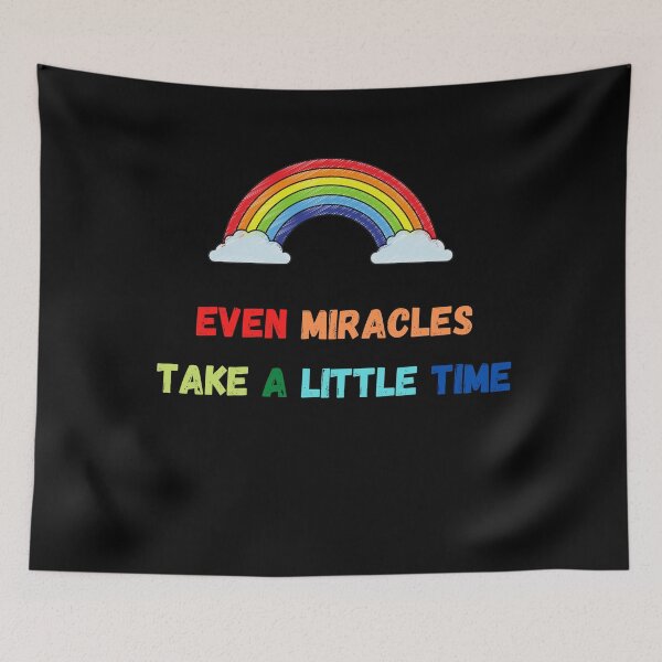 Item preview, Even Miracles Take A Little Time designed and sold by mankelll.