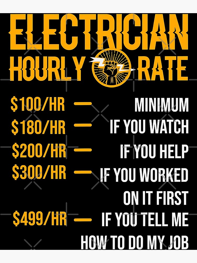 Electrician Hourly Rates Poster By SageTobias Redbubble   Flat,750x,075,f Pad,750x1000,f8f8f8 