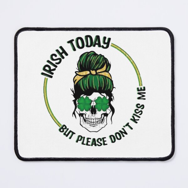 Item preview, irish today but please dont kiss me, designed and sold by truewear1.