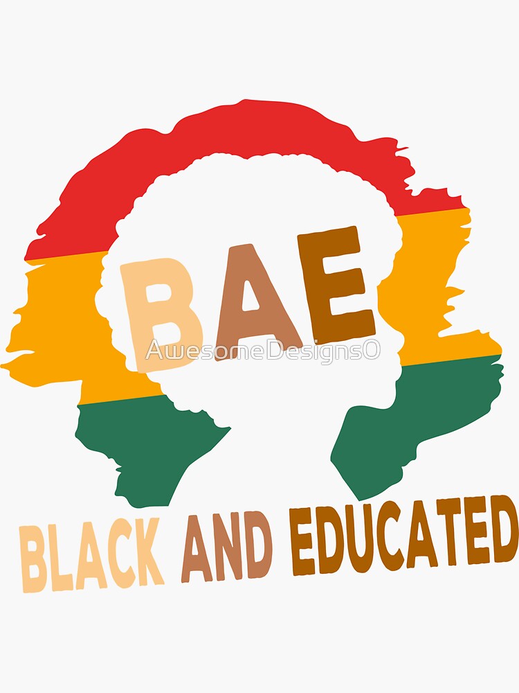 Bae Black And Educated Melanin Women Black History Month T Sticker