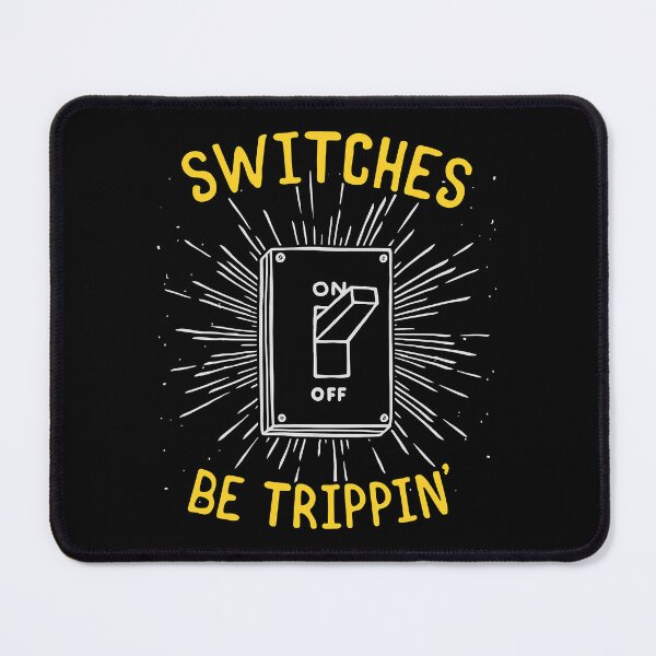 Item preview, Switches Be Trippin Funny Electrician designed and sold by SageTobias.