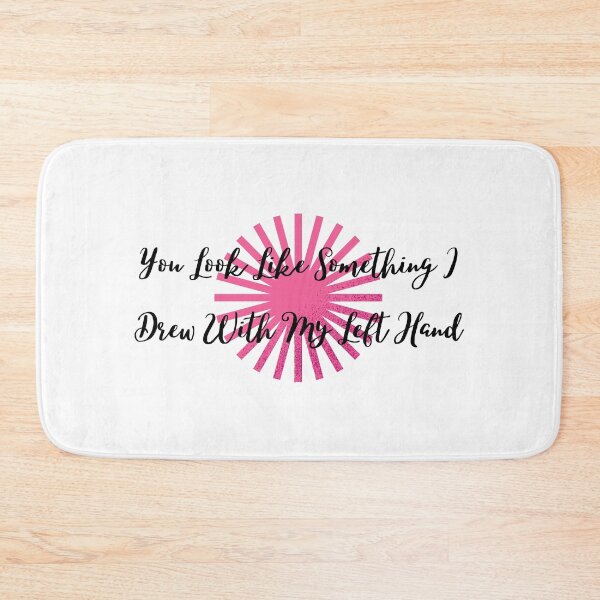 Item preview, You Look Like Something I Drew With My Left Hand designed and sold by mankelll.