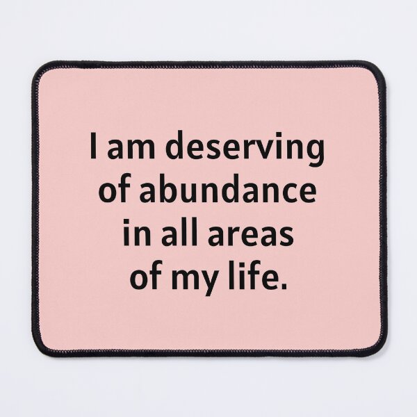 Item preview, I Am Deserving Of Abundance designed and sold by Manifest-Life.
