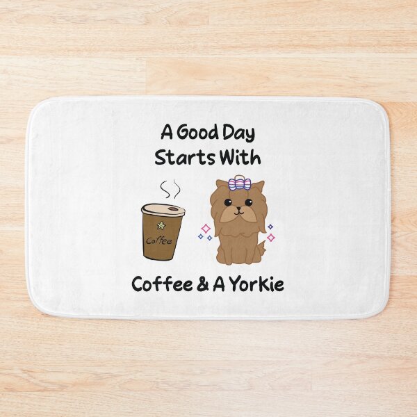 Item preview, A Good Day starts with Coffee & A Yorkie designed and sold by TheMattDesigns.