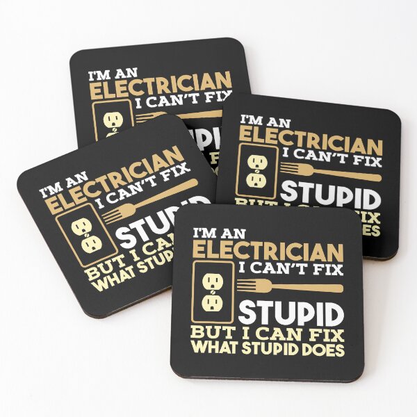 Item preview, I'm An Electrician I Can't Fix Stupid But I Can Fix What Stupid Does Funny Electrician designed and sold by SageTobias.