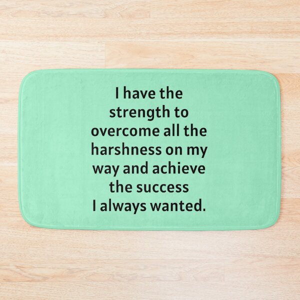 Item preview, I Have The Strength To Overcome All Harshness designed and sold by Manifest-Life.
