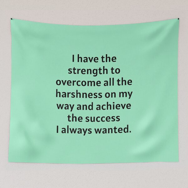Item preview, I Have The Strength To Overcome All Harshness designed and sold by Manifest-Life.