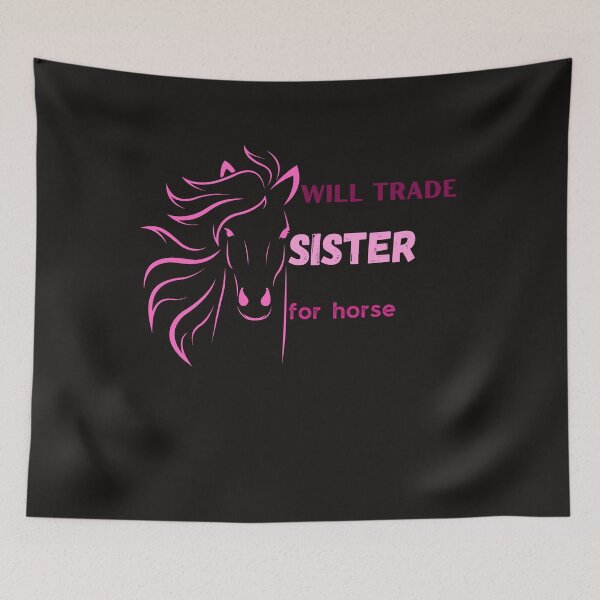 Item preview, Will trade sister for horse,funny,farme designed and sold by SENMARO100.