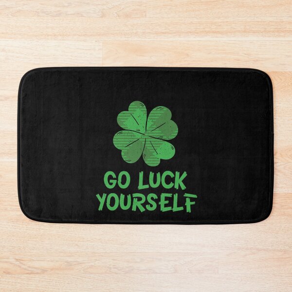 Item preview, st patricks day go luck yourself funny  designed and sold by Majesticoo.