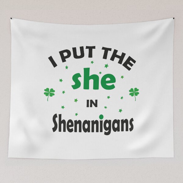 Item preview, i put the she in shenanigans, designed and sold by truewear1.