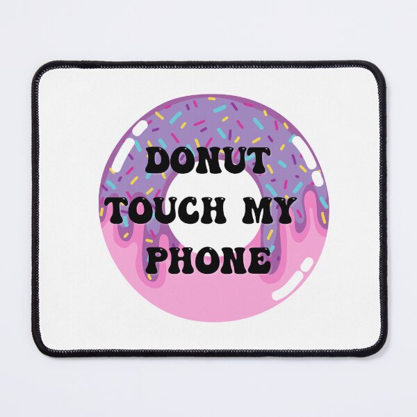 Item preview, DONUT TOUCH MY PHONE  designed and sold by Dollydollys.