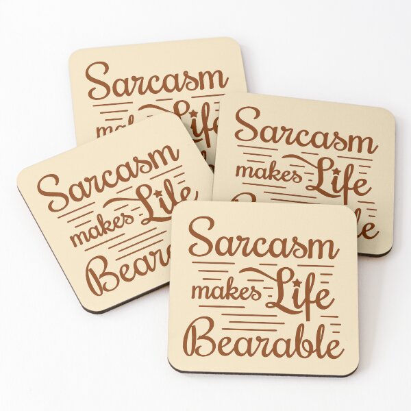 Item preview, Sarcasm Makes Life Bearable - Funny Quote designed and sold by Dev-Ang.