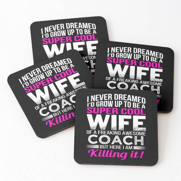 Item preview, I never dreamed I'd grow up to be a super cool wife of freakink awesome coach - for coaching lovers designed and sold by TeesLina.