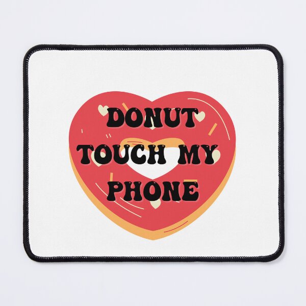 Item preview, DONUT TOUCH MY PHONE  designed and sold by Dollydollys.