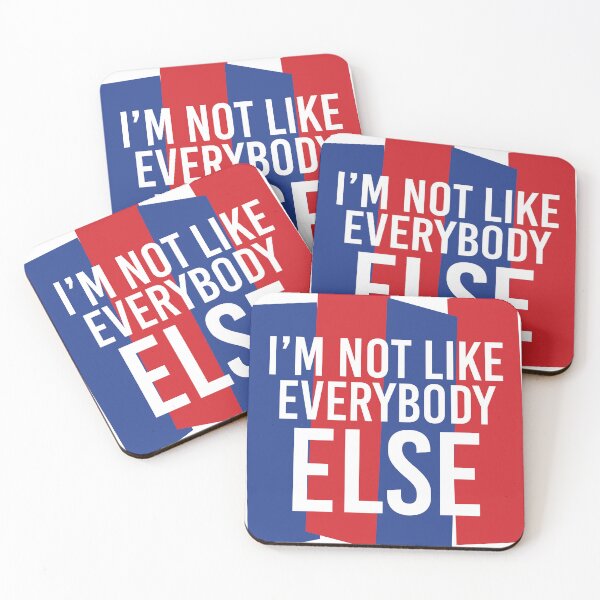 Item preview, I'm Not Like Everybody Else designed and sold by TheFace!.