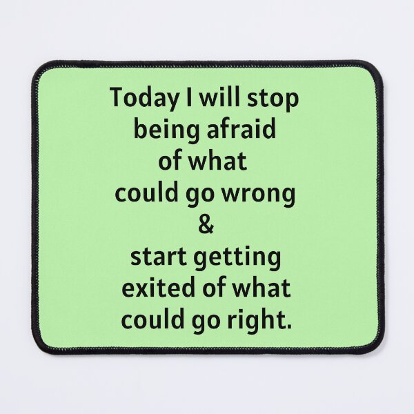 Item preview, Today I Will Stop Being Afraid designed and sold by Manifest-Life.